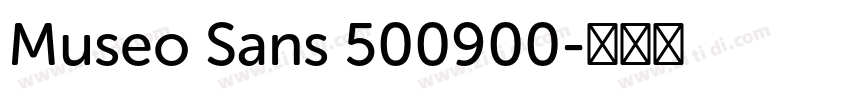 Museo Sans 500900字体转换 Museo Sans 500900字体转换
